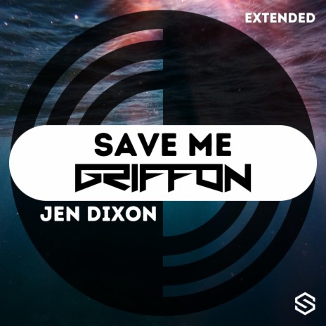 Save Me (Extended) ft. Jen Dixon | Boomplay Music