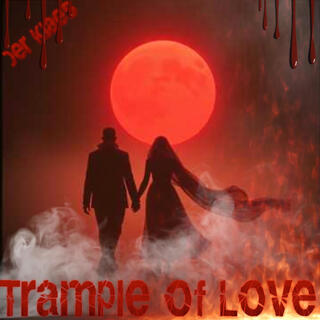 Trample of Love