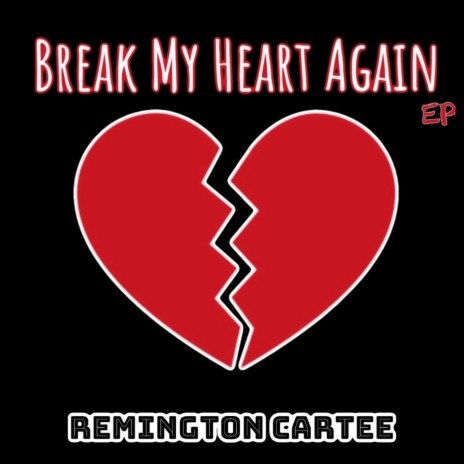 Break My Heart Again | Boomplay Music
