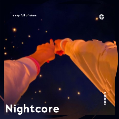 A Sky Full of Stars - Nightcore ft. Tazzy | Boomplay Music