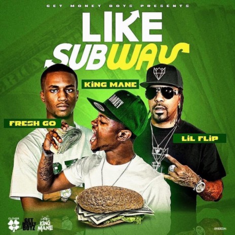 Like Subway ft. Fresh Go & Lil Flip | Boomplay Music