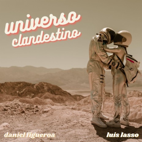 Universo Clandestino ft. Luis Lasso | Boomplay Music