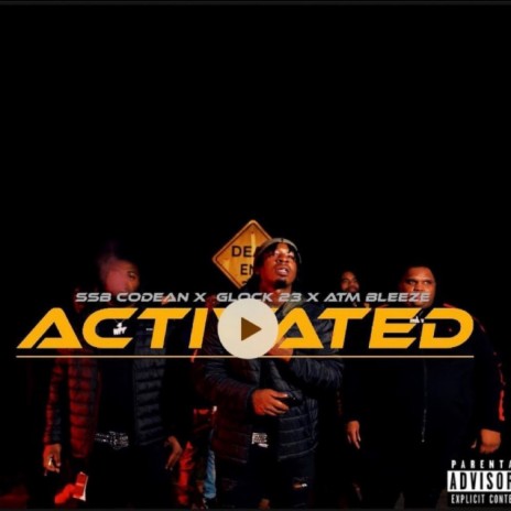 Activated ft. Glock23 & ATM Bleeze | Boomplay Music