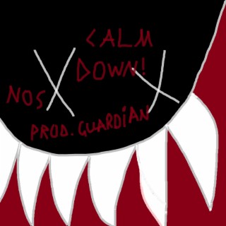CALM DOWN ft. guardian lyrics | Boomplay Music
