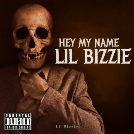 HEY MY NAME LIL BIZZIE!! | Boomplay Music