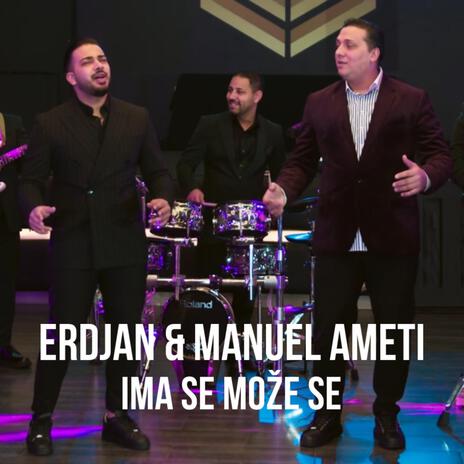 Ima se Moze se ft. Erdjan Ameti | Boomplay Music