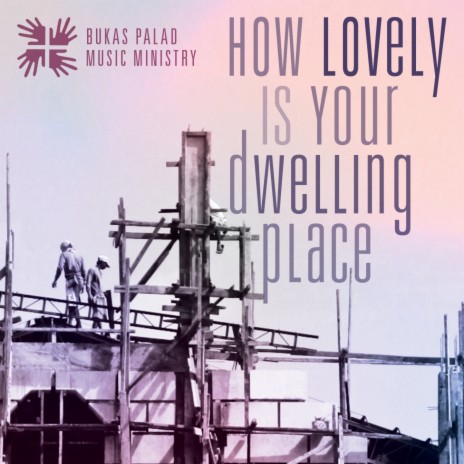 How Lovely Is Your Dwelling Place (Based on Psalm 84) ft. K. Sheerin Castillo | Boomplay Music