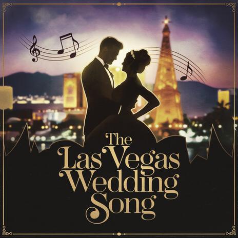 The Las Vegas Wedding Song | Boomplay Music