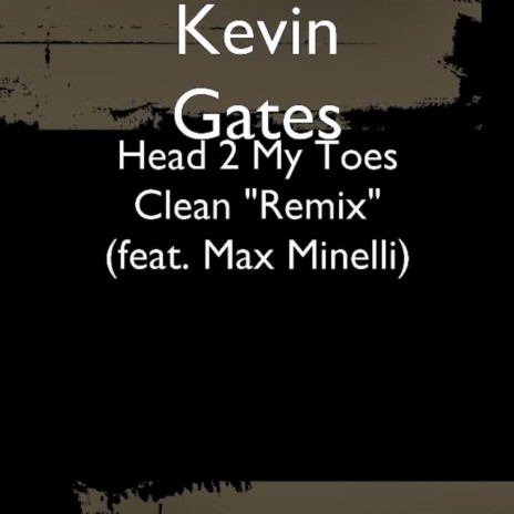 Head 2 My Toes (Remix) ft. Max Minelli