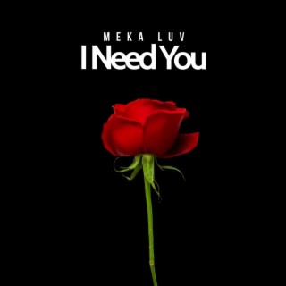 I Need You (Original Version)