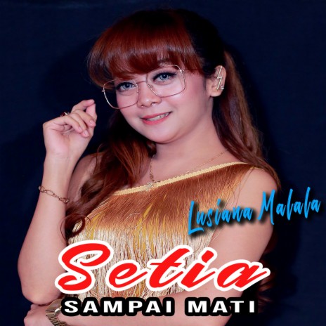 Setia Sampai Mati | Boomplay Music