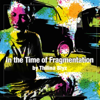 In the time of fragmentation (LiViN JAiL Version)