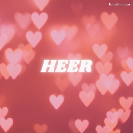 Heer | Boomplay Music