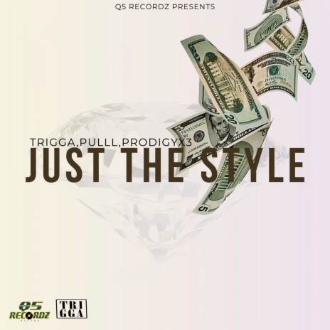 Just The style (feat. Pulll & ProdigyX3) | Boomplay Music