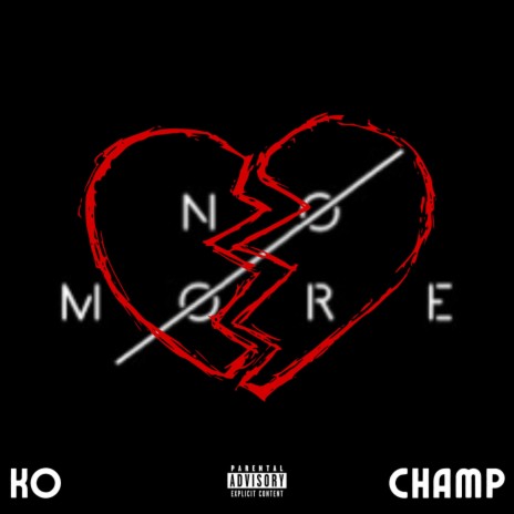 No More ft. Champ