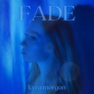 Fade lyrics | Boomplay Music