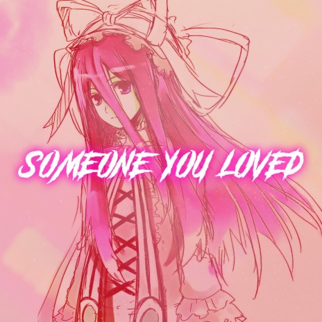 Someone You Loved (Nightcore) | Boomplay Music