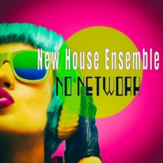 New House ensemble