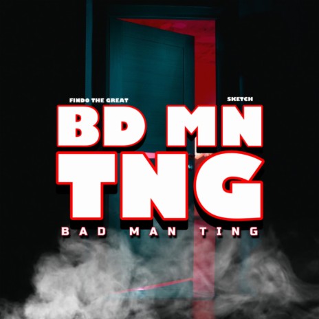 Bad Man Ting ft. Sketch | Boomplay Music