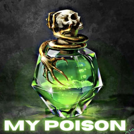 My Poison | Boomplay Music