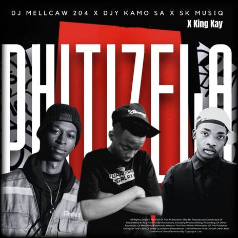 Phithizela ft. Djy Kamo SA, Sk MusiQ & KinG Kay | Boomplay Music