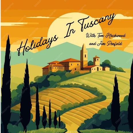 Holidays In Tuscany ft. Jim Penfold | Boomplay Music