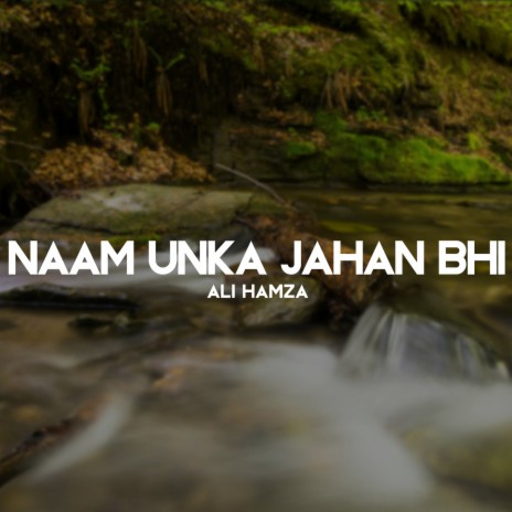 Naam Unka Jahan Bhi | Boomplay Music