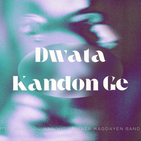 Dwata Kandon Ge | Boomplay Music