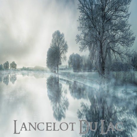 Lancelot Du Lac | Boomplay Music