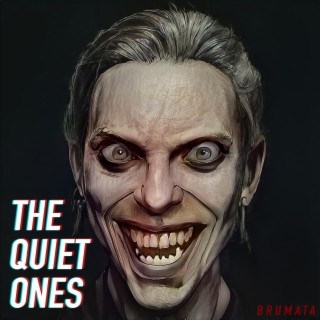 The Quiet Ones