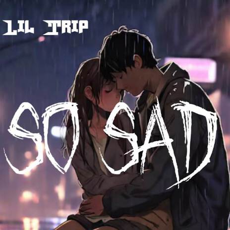 So Sad | Boomplay Music