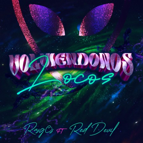 Volviendonos Locos (feat. RED DEVIL) | Boomplay Music