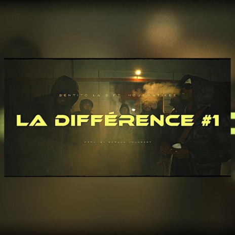 La Différence #1 ft. Housmatikee | Boomplay Music