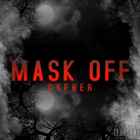 Mask Off Cypher ft. K!ng Kane & Desert Dog | Boomplay Music
