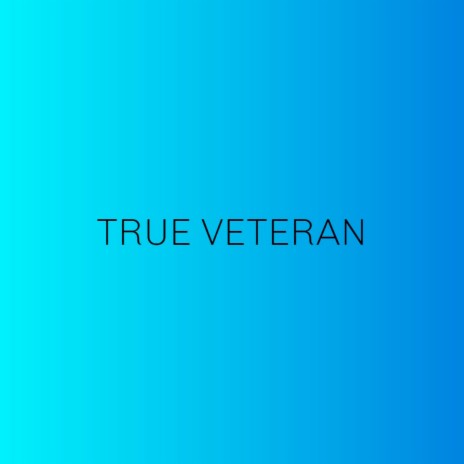 True Veteran | Boomplay Music