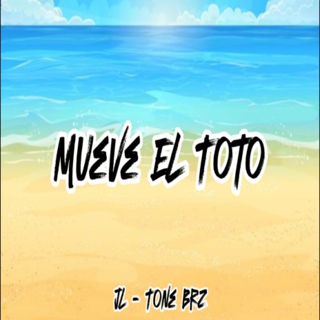 Mueve El Toto (jl) ft. Tone BRZ