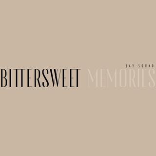 Bittersweet Memories