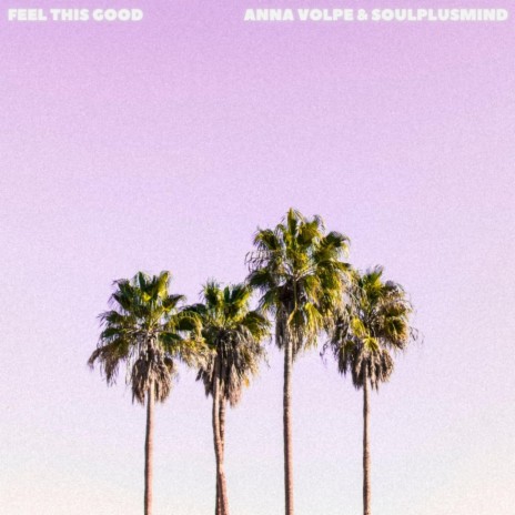 Feel This Good ft. Soulplusmind | Boomplay Music