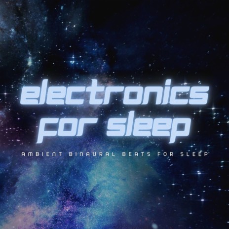 Electronics for Sleep