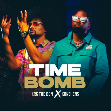 Time Bomb ft. KONSHENS | Boomplay Music