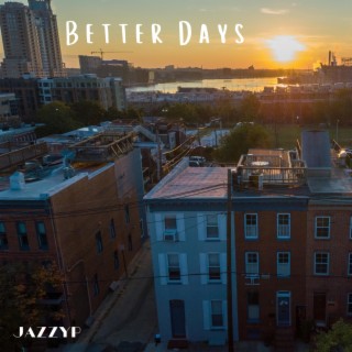 Better Days