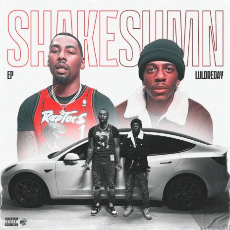 Shake Sumn ft. Lul DreDay | Boomplay Music