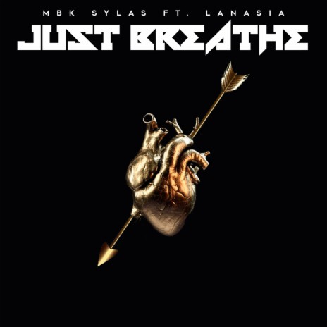 Just Breathe ft. LaNasia | Boomplay Music