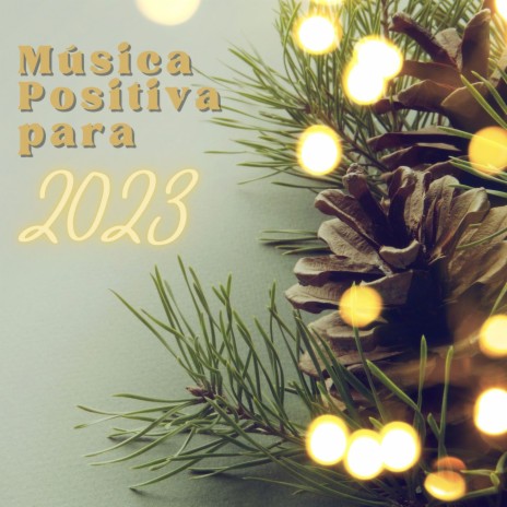 Música Positiva para 2023 | Boomplay Music
