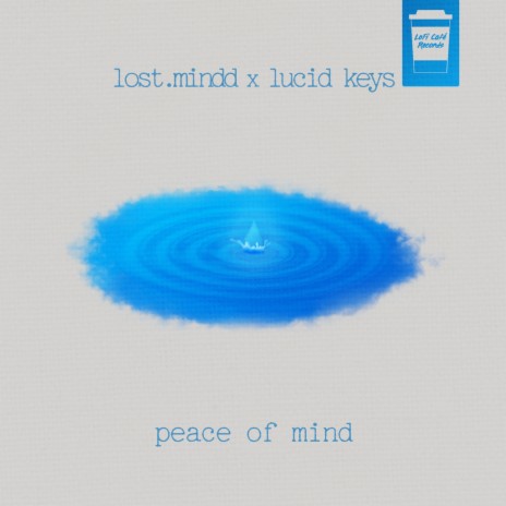 Peace of Mind ft. Lucid Keys | Boomplay Music