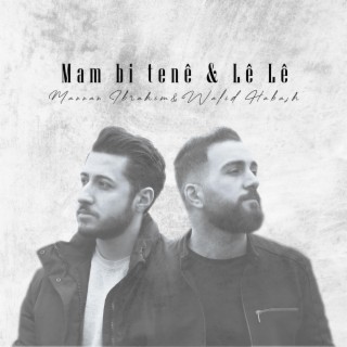 Ez Mam bi Tene (Le Le) lyrics | Boomplay Music