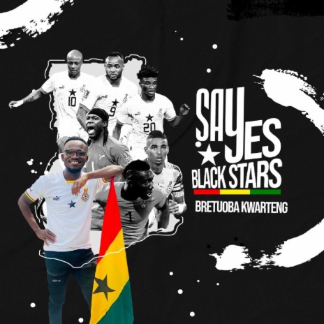 Say Yes Black Stars | Boomplay Music