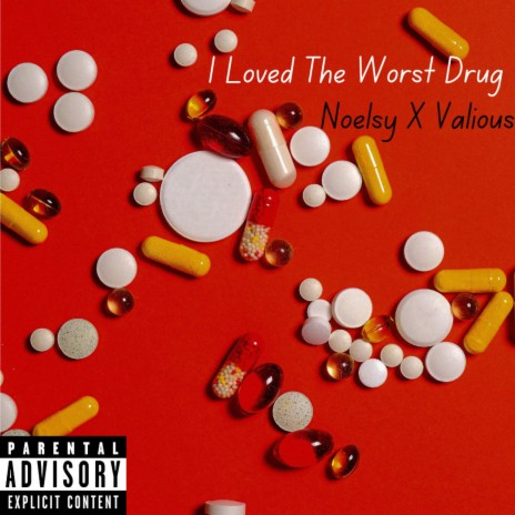 I Loved The Worst Drug ft. Valious | Boomplay Music