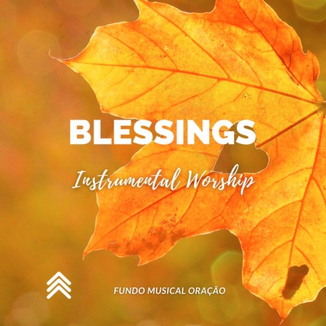 Blessings (Instrumental Worship) | Boomplay Music