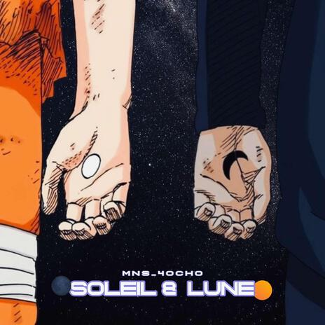 Soleil & Lune | Boomplay Music